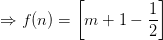 \Rightarrow f(n)=\left [ m+1-\frac{1}{2} \right ]