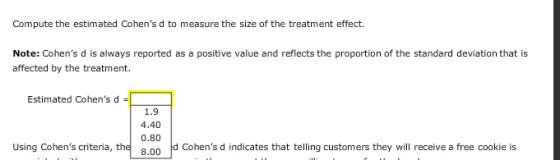 Compute the estimated Cohens d to measure the size of the treatment effect. Note: Cohens d is always reported as a positive