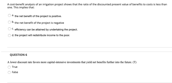 A cost-benefit analysis of an irrigation project shows that the ratio of the discounted present value of benefits to costs is