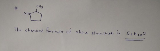 CH3 The chemical formula of above structure is COHIO O