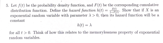 5. Let f(t) be the probability density function, and F(t) be the corresponding cumulative f(t) distribution function. Define
