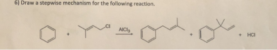 6) Draw a stepwise mechanism for the following reaction.