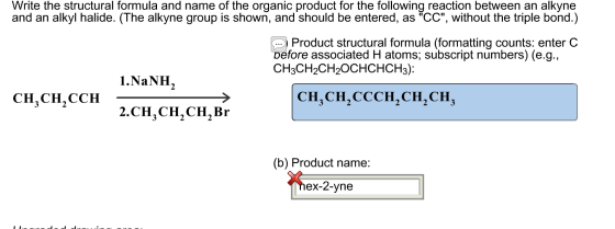 Write the structural formula and name of the organic product for the following reaction between an alkyne and an alkyl halide