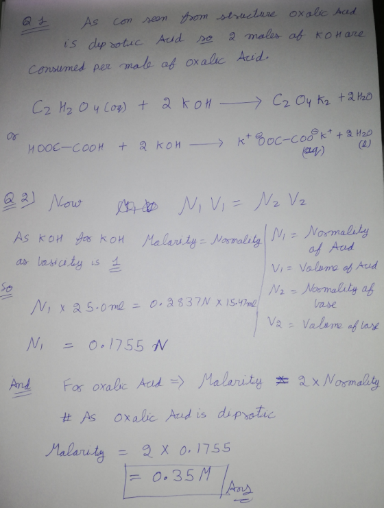 Q I As con seen from structure oxalic Ared is dep sotic Acid so 2 males of kohare consumed per male of oxalic Acid.. C2 H₂ O