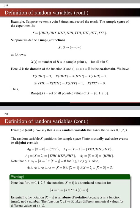 149 Definition of random variables (cont.) Example. Suppose we toss a coin 3 times and record the result. The sample space of