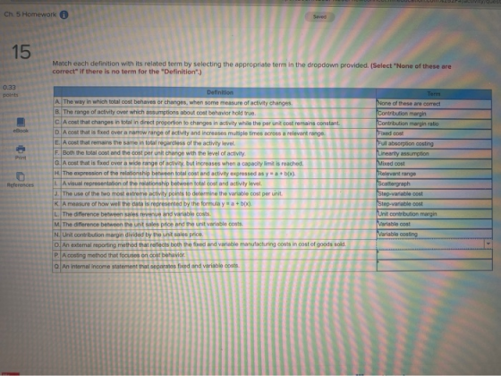 Ch. 5 Homework Saved 15 Match each definition with its related term by selecting the appropriate term in the dropdown provide