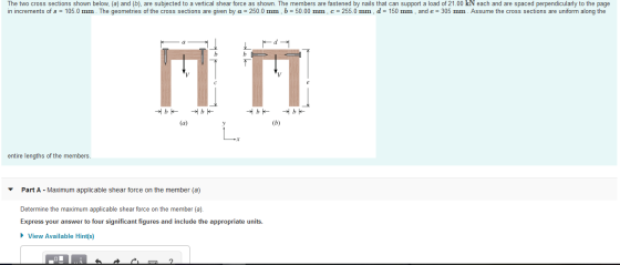 The two cross sections shown below, (a) and (b), are subjected to a vertical shear force as shown. The members are fastened b