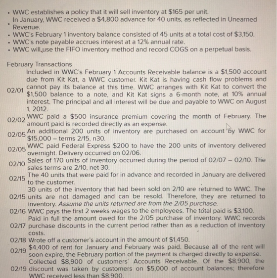 • WWC establishes a policy that it will sell inventory at $165 per unit. In January, WWC received a $4,800 advance for 40 uni