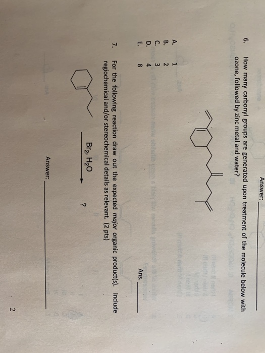 Answer: 6. How many carbonyl groups are generated upon treatment of the molecule below with ozone, followed by zinc metal and