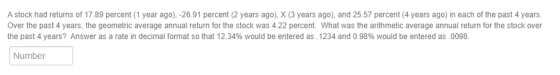A stock had returns of 17.89 percent (1 year ago), -26.91 percent (2 years ago), X (3 years ago), and 25.57 percent (4 years