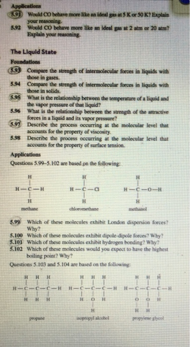 Applications 5.91 Would behave more like an ideal gas at 5 Kor 50 K? Explain your reasoning 5.92 Would CO behave more like an