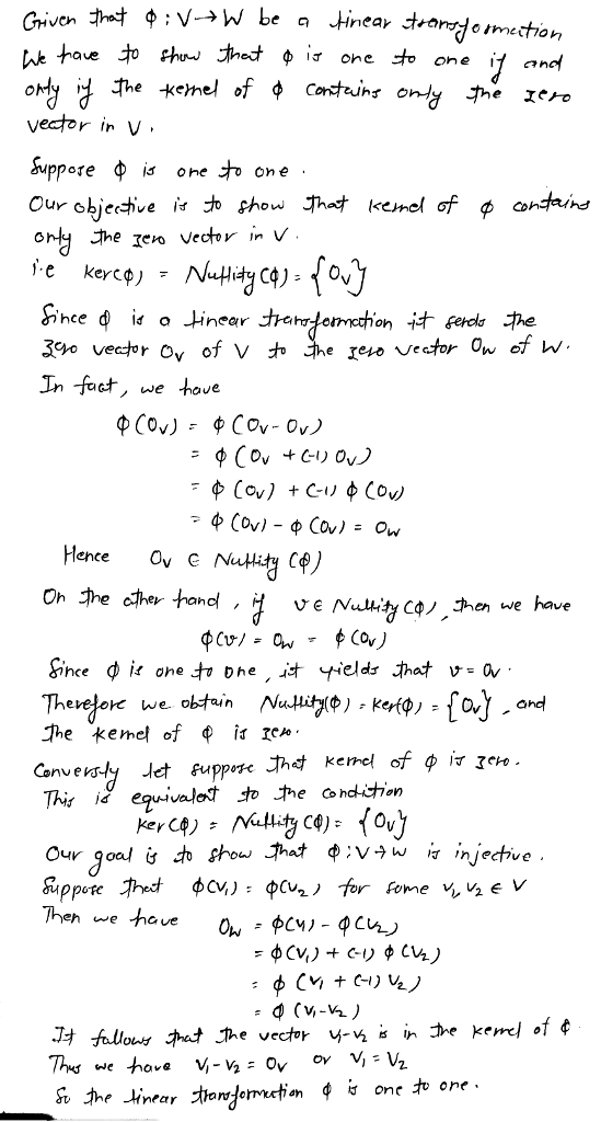 Griven批t Φ : V-?W be -Hneard.on정omethon ๓ vector in V. On e ờihce Φ ld。.hnea r hahrtem ochon t+ fedeネe In fact, we hove Oh her handl ゴhe kemel of 4 is ten .