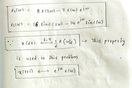 XI(W) 3. Bx (22) » 7 X (w) elvo iw X1W) = 16 sine (26) - 14 e sincew) | 2 (dt) FI IX (old) | This property pypen is used in t