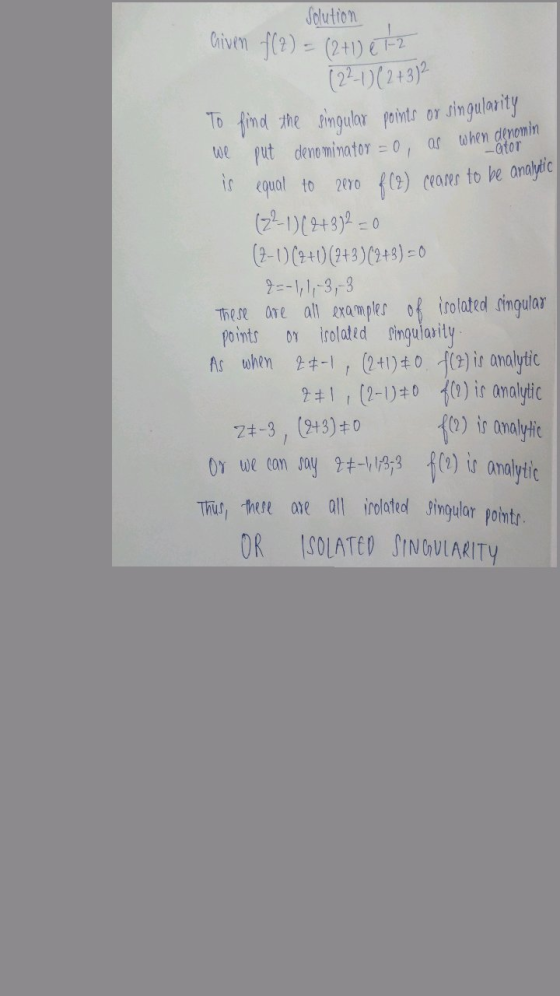 Given f(2) = (2+1) 672 (22-1) (2+3) 2 To find the singular points or singularity We put denominator = 0, as when droom is equ