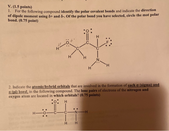 V. (1.5 points) 1. For the following compound identify the polar covalent bonds and indicate the direction of dipole moment u