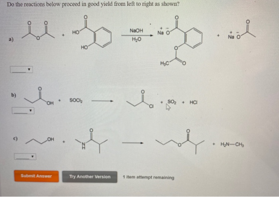 Do the reactions below proceed in good yield from left to right as shown? ... ethos NA NaOH H20 Na o HCO OH . SOCH SO2 + HCI