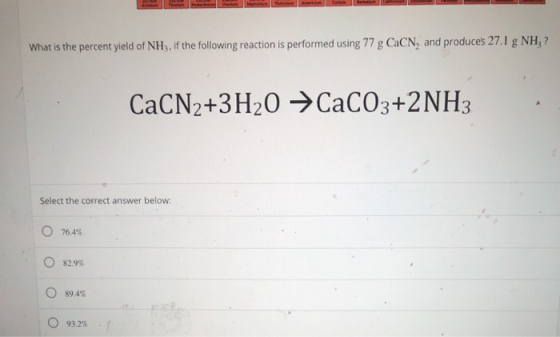 What is the percent yield of NH3, if the following reaction is performed using 77 g CaCN, and produces 27.1 g NH,? CaCN2+3H2O