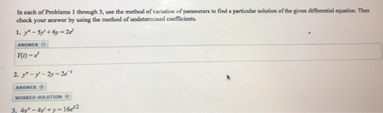 In each of Problems 1 through 3, use the method of variation of parameters to find a particular solution of the given differe