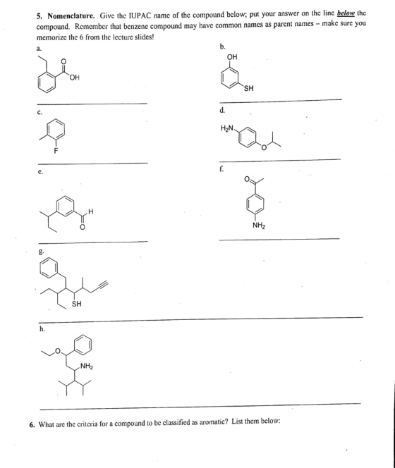 5. Nomenclature. Give the IUPAC name of the compound below; put your answer on the line below the compound. Remember that ben