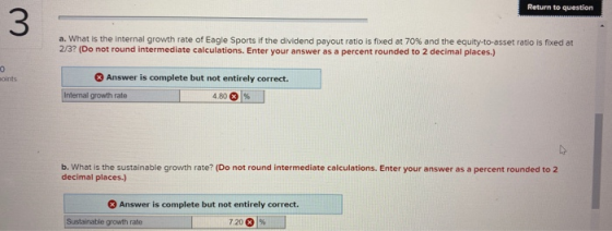 Return to question a. What is the internal growth rate of Eagle Sports if the dividend payout ratio is fixed at 70% and the e