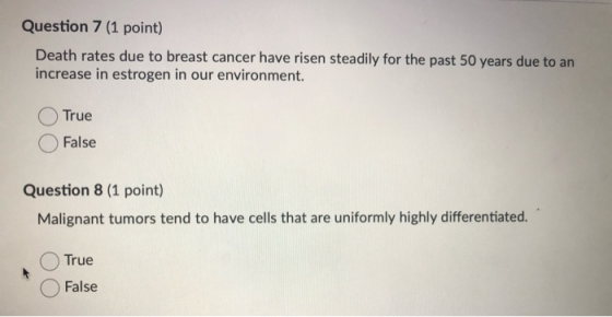 Question 7 (1 point) Death rates due to breast cancer have risen steadily for the past 50 years due to an increase in estroge