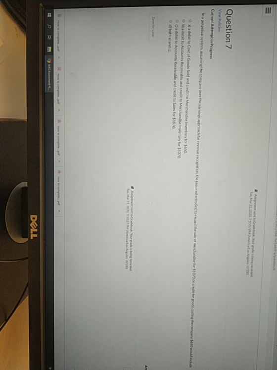 somente trabook your desirecorded Tot Mar 31,2030 7:10:57 A ctos A -9700 Question 7 View Policies Current Attempt in Progress