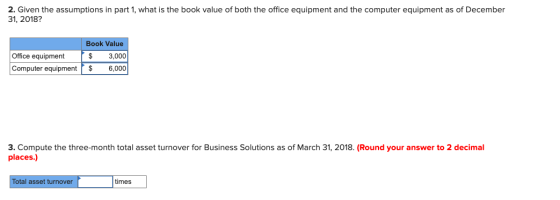 2. Given the assumptions in part 1, what is the book value of both the office equipment and the computer equipment as of Dece
