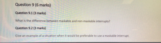 Question 9 6 Marks Question 9 1 3 Marks What Is The Difference Between Maskable And Non 