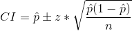 CI = \hat{p} \pm z * \sqrt{\frac{\hat{p}(1-\hat{p})}{n}}