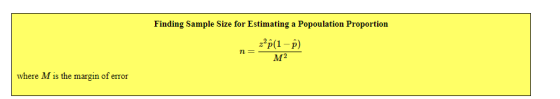 Finding Sample Size for Estimating a Popoulation Proportion (1-p) M2 where M is the margin of error