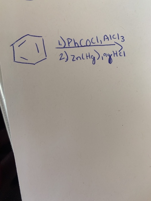 1.) PHCOCI, AICI 2) Zn (Hg), ag Hel