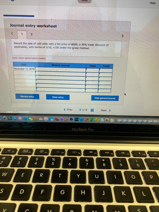 Help Journal entry worksheet Record the sale of 100 units with a list price of $600, a 30% trade discount (if applicable), wi