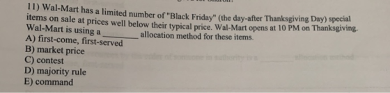 11) Wal-Mart has a limited number of Black Friday (the day after Thanksgiving Black Friday (the day-after Thanksgiving Day