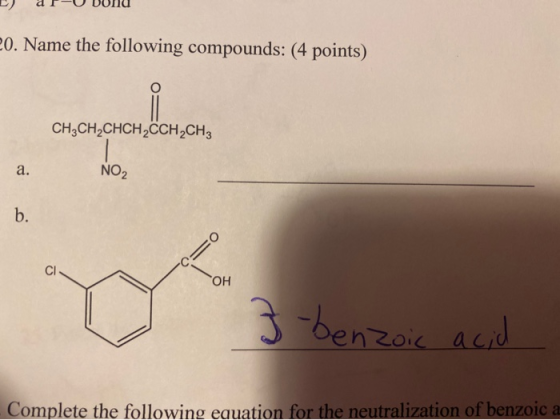 ) агуу оопа CO. Name the following compounds: (4 points) CH3CH2CHCHZCCH2CH3 NO2 OH s benzoic acid Complete the following equa