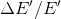 Delta E'/E'