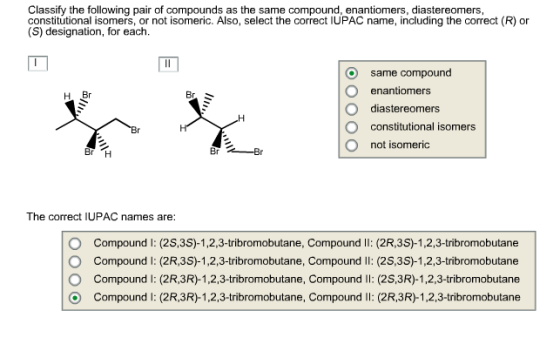 Classify the following pair of compounds as the sa