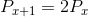 P_{x+1}= 2P_{x}