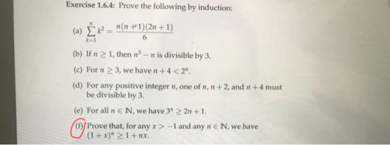 Exercise 1.6.4: Prove the following by induction: (a) “k - n(n+1)(2n +1) k= 1 (b) If n > 1, then 13-n is divisible by 3. (c)