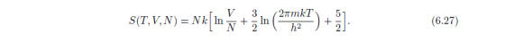 S(T,V, N) = Nu [w* in (2m2T) + ]. (6.27) (6.27)