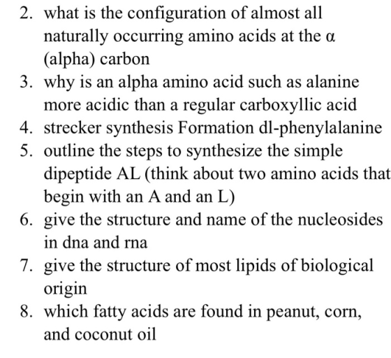 2. what is the configuration of almost all naturally occurring amino acids at the a (alpha) carbon 3. why is an alpha amino a