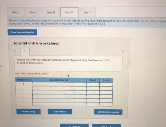 Reg 1 Reg 2 Reg 3A Reg 3B Reg 4 Prepare a journal entry to close any balance in the Manufacturing Overhead account to Cost of