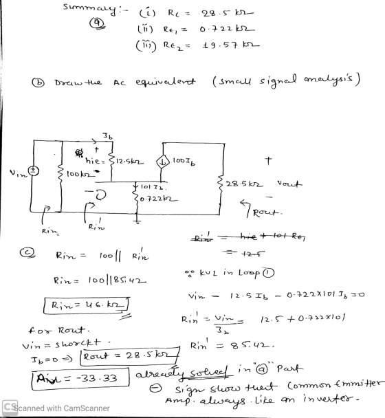 summary :- (i) Re= 28.5kr (6) RE, = 0.722k2 (10) REZ 9.57 62 ② Draw the AC equivalent (small signal analysis ) hie=312.56 k2