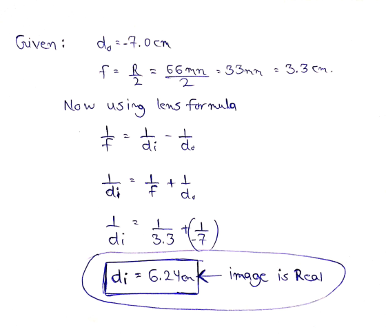 = 3.3m Giveni da = -7.0cm f2 오스 66m건 = 33nm 2 2 Now using lens formula - to If 7 do 2 ㅗ di 앙 3.3 구 di = 6.24ank image is Real