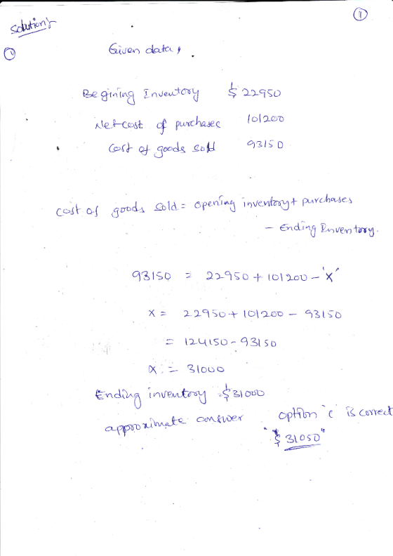 solutions Given data y Begining Inventory ilercoast of purchasec .. cost of goods sold $22950 101200 93150 . cost of goods So