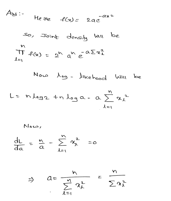 Here -aa2 2 ac π f(x) = an ane arah Any:- f(x)= Joint density kill lai so, be n Now log - likehood Will be Londogz tn loga. a