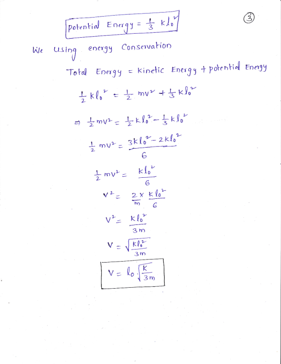 (potential Energy = ☆ klo7 We using. energy conservation Total Energy = kinetic Energy + potential Energy ļ klo a ₂ mv + z kl