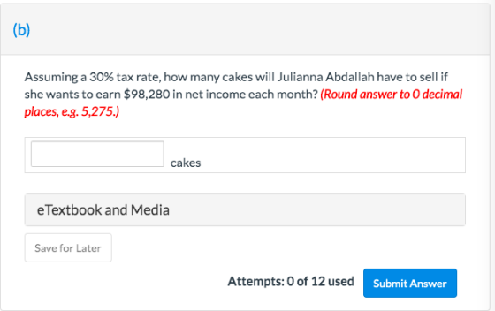 Assuming a 30% tax rate, how many cakes will Julianna Abdallah have to sell if she wants to earn $98,280 in net income each m