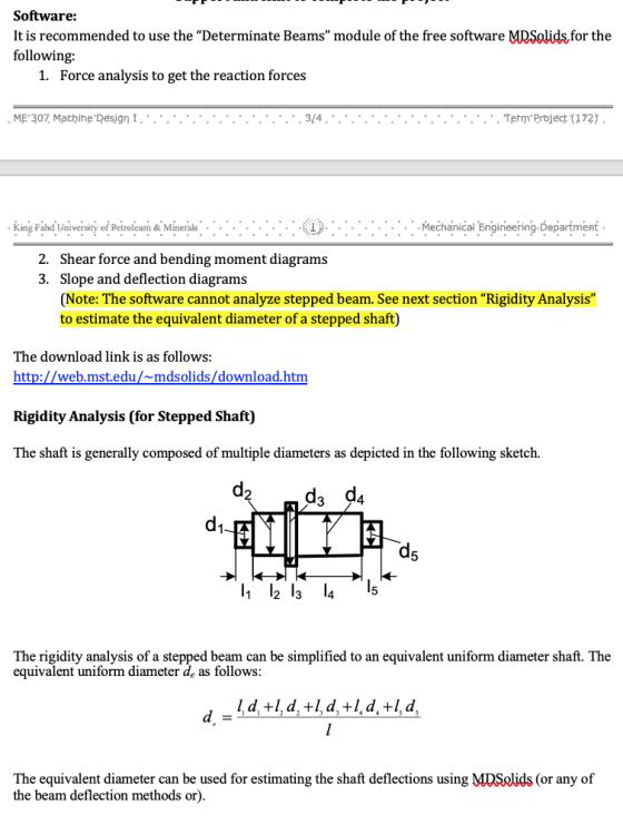 Software: It is recommended to use the Determinate Beams module of the free software MDSolids,for the following: 1. Force a