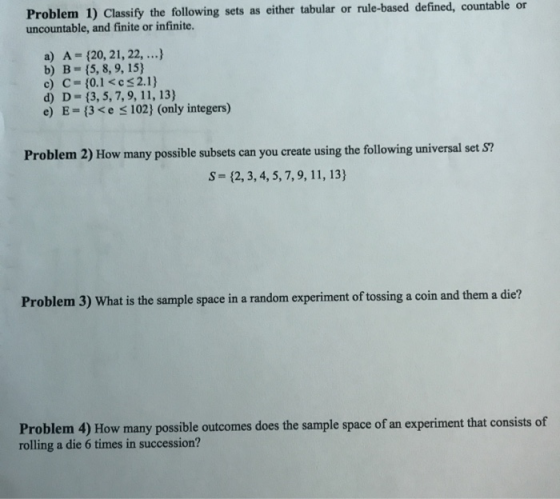 Problem 1) Classify the following sets as either tabular or rule-based defined, countable or uncountable, and finite or infin
