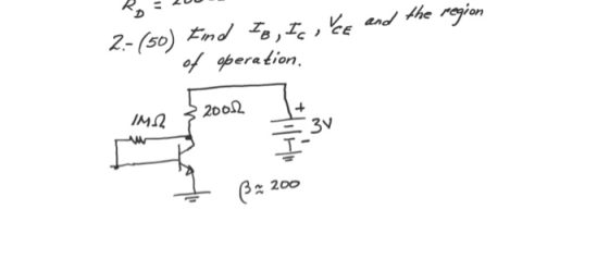 2-(50) Find Ib, Ic , Yce and the region of operation 200.12 IM 2 B= 20 200